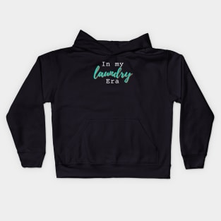 In my LAUNDRY era humorous novelty gift Kids Hoodie